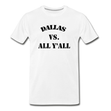 New Dallas VS Yall "Multiple Colors" - white