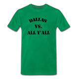 New Dallas VS Yall "Multiple Colors" - kelly green