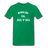 NEW Dallas vs ALL Yall - kelly green